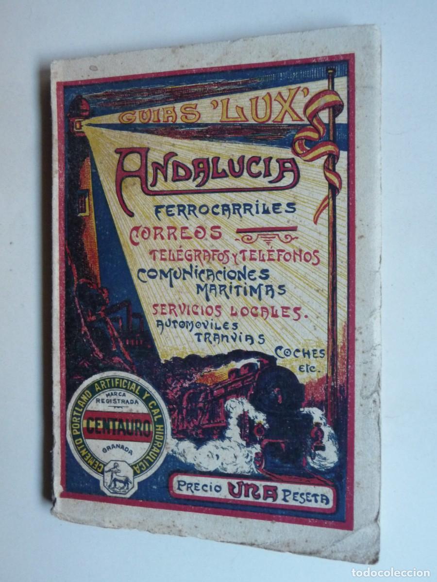 Libros antiguos: GUIAS LUX. ANDALUCIA. FERROCARRILES , CORREOS , TELEFONOS , TELEGRAFOS