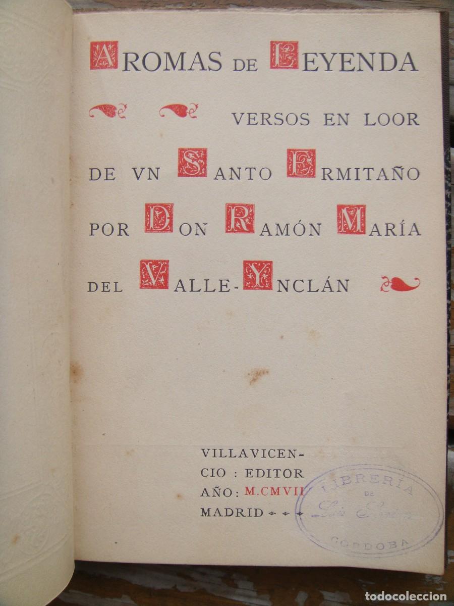 Libros antiguos: Ram&oacute;n del Valle-Inc&aacute;n: AROMAS DE LEYENDA. Versos en loor de un Santo Ermita&ntilde;o. Primera edicion