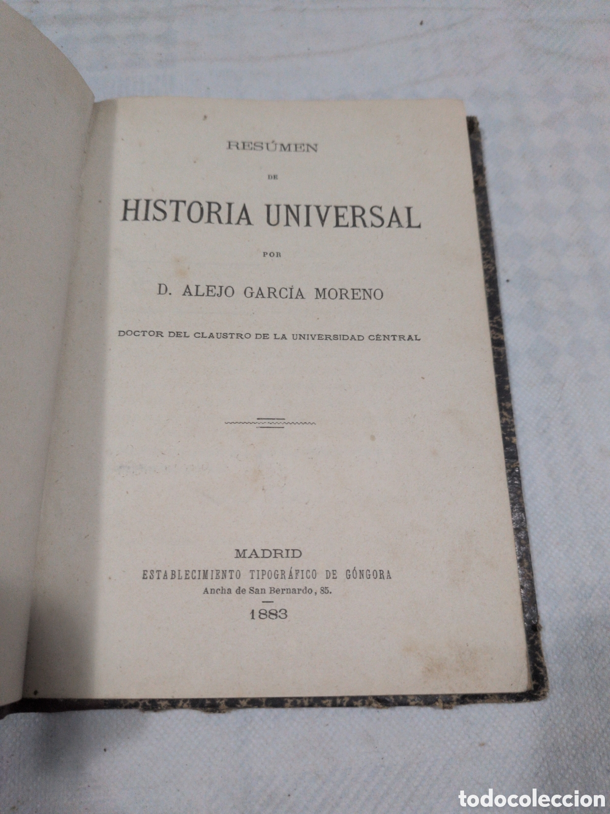 Antiquarische B&uuml;cher: RESUMEN DE HISTORIA UNIVERSAL POR ALEJO GARCIA MORENO.1883. MADRID