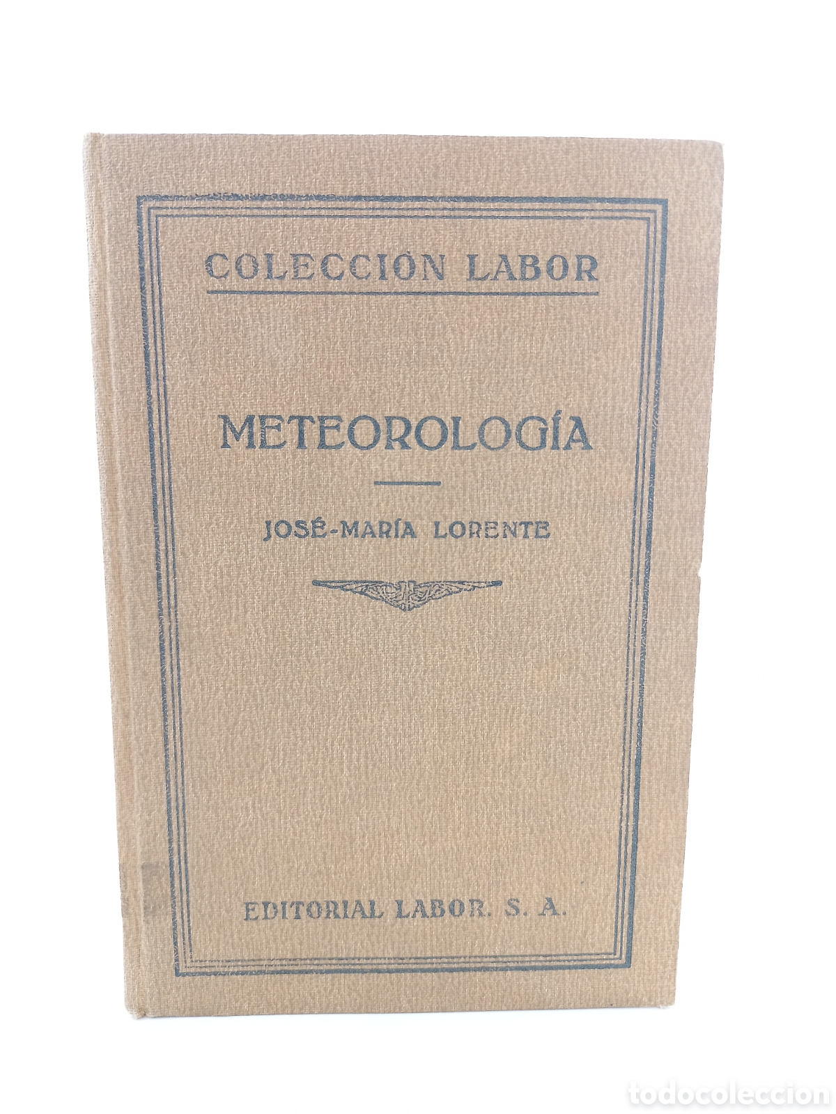Old books: Meteorolog&iacute;a. Jos&eacute;-Mar&iacute;a Llorente. Labor, colecci&oacute;n Labor, primera edici&oacute;n, 1930. Ilustrado.