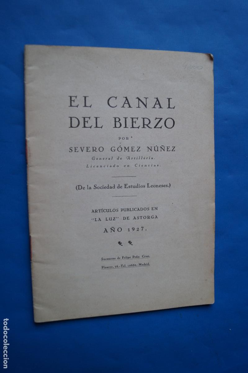 Libros antiguos: EL CANAL DEL BIERZO. SEVERO GOMEZ NU&Ntilde;EZ. 1927