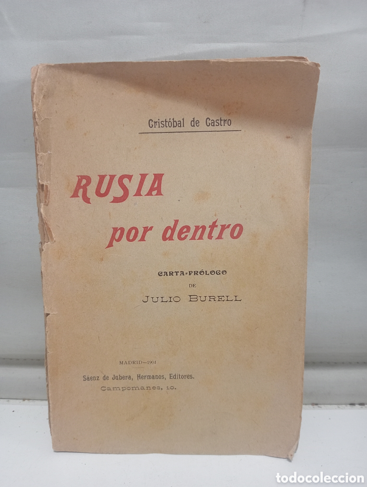 Antiquarische B&uuml;cher: CRIST&Oacute;BAL DE CASTRO. RUSIA POR DENTRO. CARTA=PR&Oacute;LOGO DE JULIO BURELL. MADRID 1904