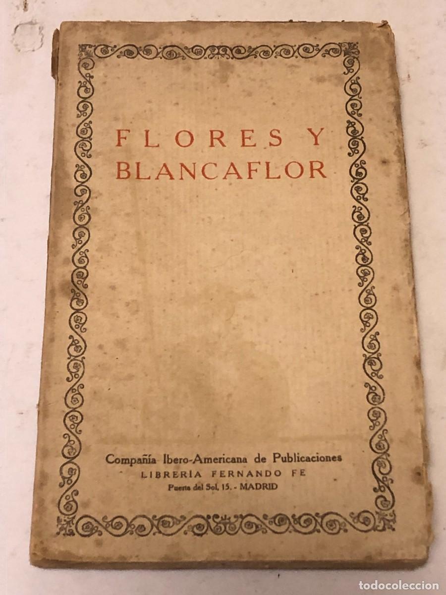 Libros antiguos: Libro Flores y Blancaflor Anonimo 1936 Las Cien Mejores Obras 43 Rustica CIAP - PEIFER