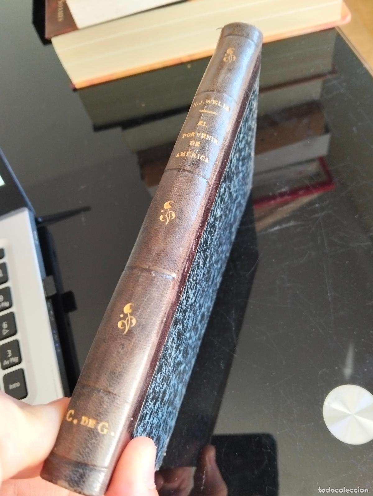 Libros antiguos: Ensayo. El Porvenir de America. H.G. Wells, ed. Taberner, s/f. Una joya. VISITA MI CATALOGO