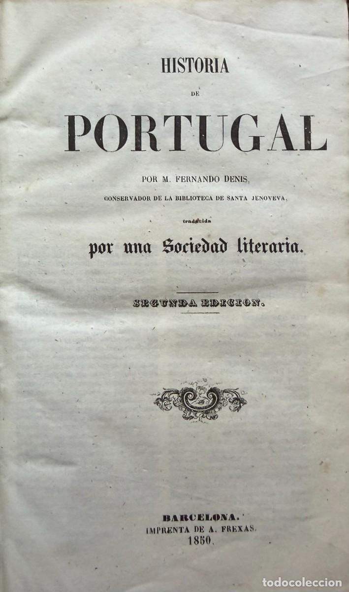 Libros antiguos: Denis, Fernando. Historia de Portugal. 1850