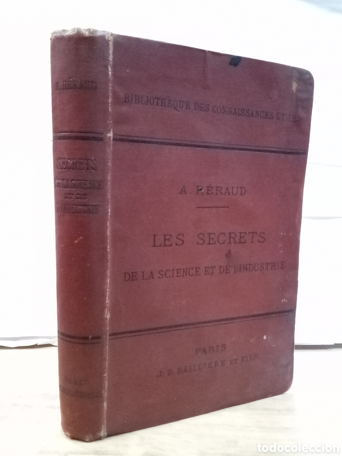 Old books: A. H&eacute;raud : Les secrets de la science et de l'industrie