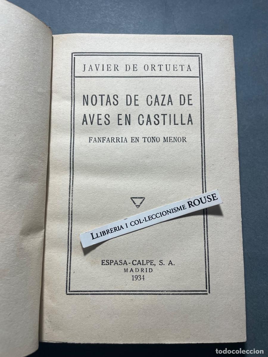 Libros antiguos: CAZA - JAVIER DE ORTUETA - NOTAS DE CAZA DE AVES EN CASTILLA , FANFARRIA EN TONO MENOR - ESPASA-CALP