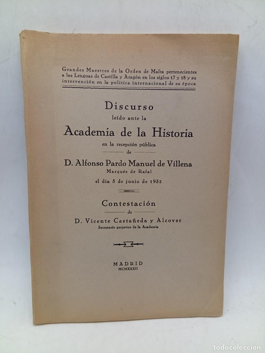 Libros antiguos: DISCURSO LEIDO ANTE LA REAL ACADEMIA DE LAHISTORIA. ALFONSO PARDO MANUEL DE VILLENA. 1932. PAGS: 126