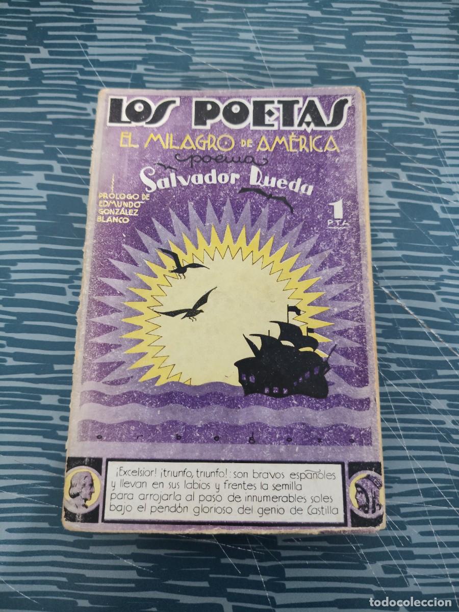 Libros antiguos: LOS POETAS,EL MILAGRO DE AM&Eacute;RICA, SALVADOR RUEDA,1929,A&Ntilde;O II,NUM.45,144 P&Aacute;GINAS.