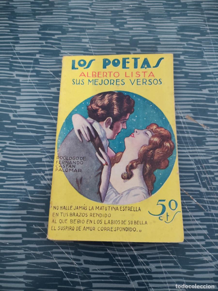 Libros antiguos: LOS POETAS, ALBERTO LISTA,SUS MEJORES VERSOS,1929,NUM.44,A&Ntilde;O II,80 P&Aacute;GINAS.