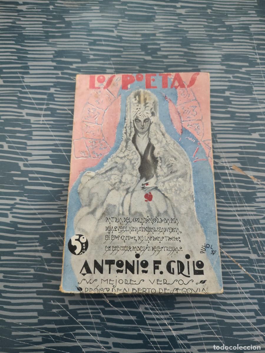 Libros antiguos: LOS POETAS,ANTONIO F.GRILO,SUS MEJORES VERSOS,1928, A&Ntilde;O II,NUM.26,79 P&Aacute;GINAS.