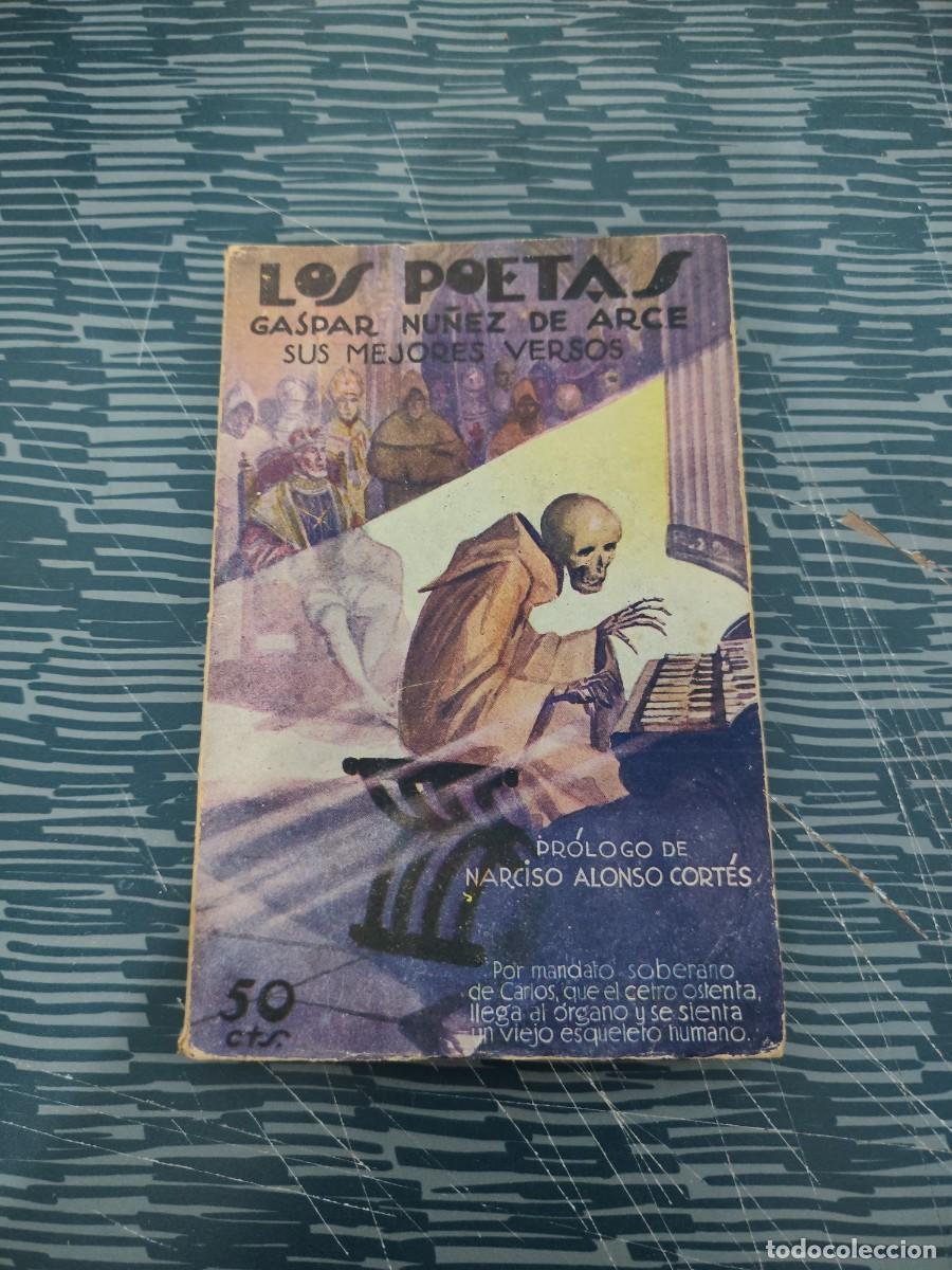 Libros antiguos: LOS POETAS,GASPAR NU&Ntilde;EZ DE ARCE,SUS MEJORES VERSOS,1929,A&Ntilde;O II,NUM.54,79 P&Aacute;GINAS.