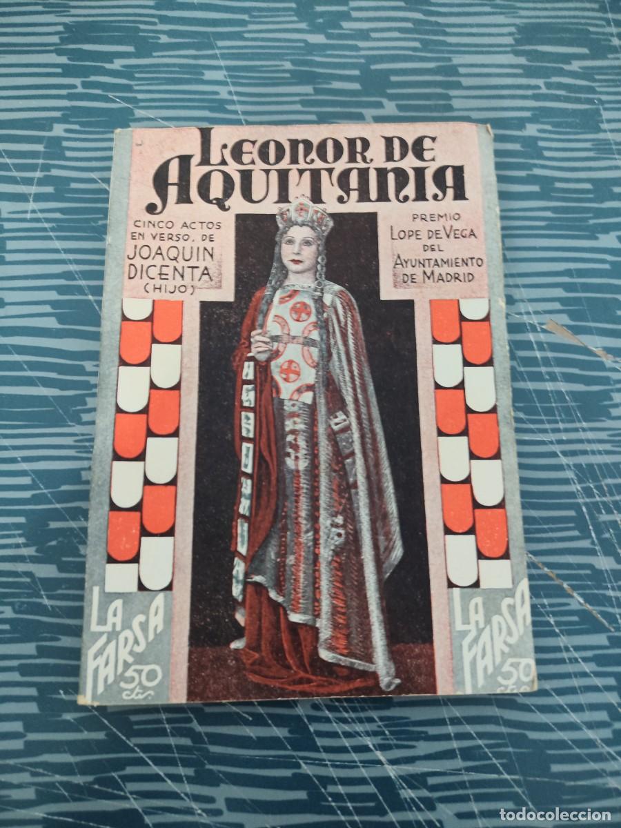 Libros antiguos: LA FARSA,ABRIL 1933,NUM.294,LEONOR DE AQUITANIA, JOAQU&Iacute;N DICENTA (HIJO),96 P&Aacute;GINAS.