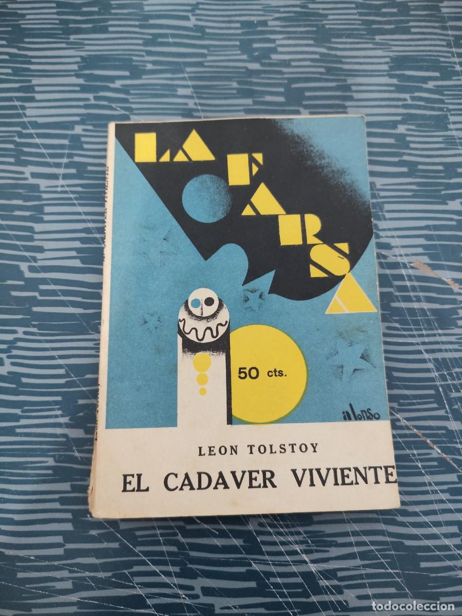 Libros antiguos: LA FARSA, SEPTIEMBRE 1928,A&Ntilde;O II ,NUM.53,LEON TOLSTOI,EL CADAVER VIVIENTE,70 P&Aacute;GINAS.