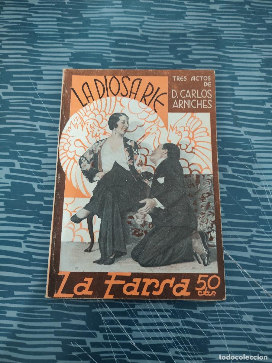 Libros antiguos: LA FARSA,A&Ntilde;O VI,ABRIL 1932,NUM.240,LA DIOSA RIE, CARLOS ARNICHES,78 P&Aacute;GINAS.