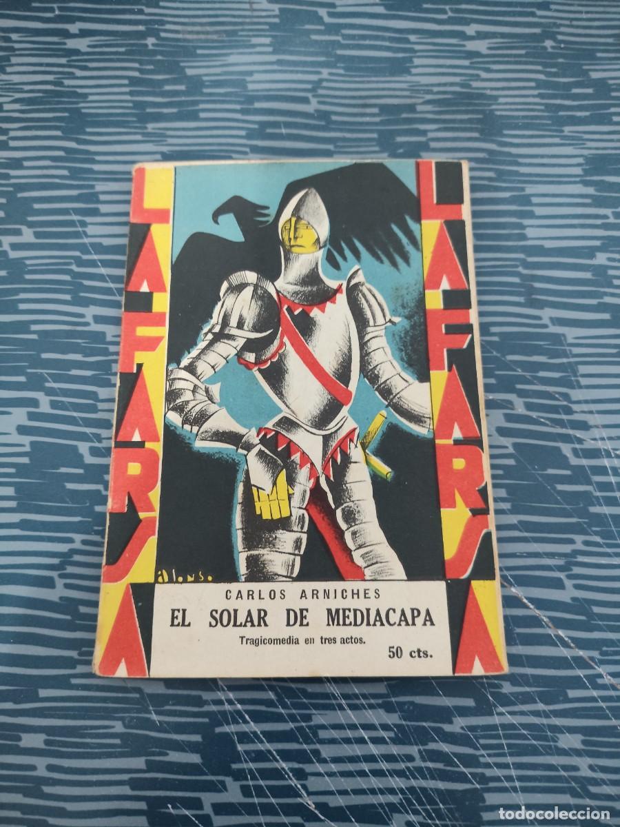 Libros antiguos: LA FARSA, A&Ntilde;O III,MAYO 1929,NUM.86,EL SOLAR DE MEDIACAPA,CARLOS ARNICHES,78 P&Aacute;GINAS