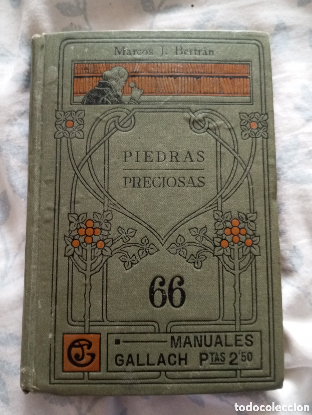 Libros antiguos: Piedras preciosas gallach Marcos J Bertran pastas duras a&ntilde;os 20