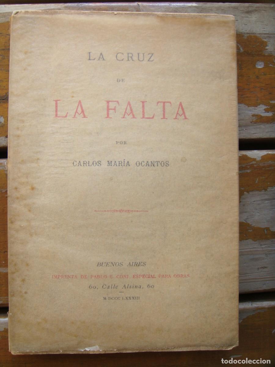 Libros antiguos: Carlos Mar&iacute;a Ocantos: LA CRUZ DE LA FALTA. Primera edicion