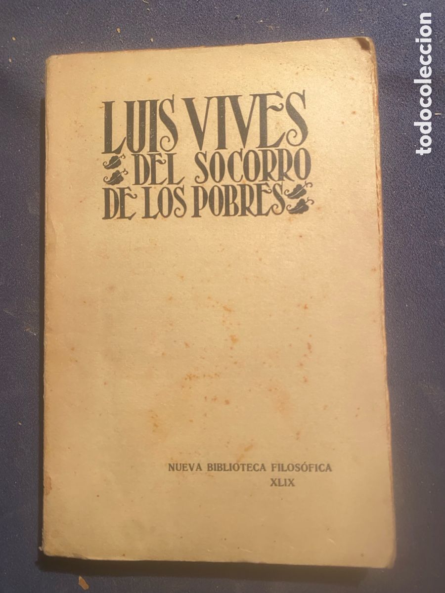 Antiquarische B&uuml;cher: LUIS VIVES : - DEL SOCORRO DE LOS POBRES - (ESPASA CALPE, 1931)