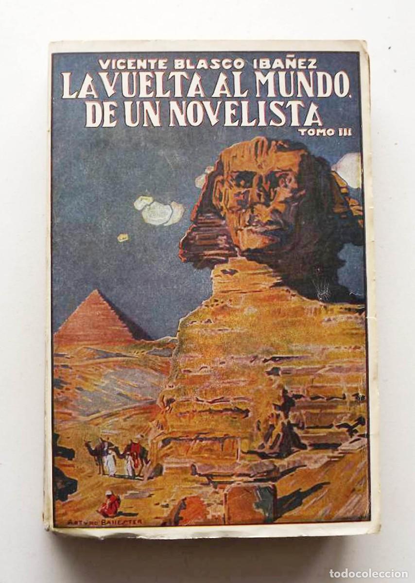Libros antiguos: 1925, La Vuelta al Mundo de un Novelista, Tomo III, Primera Edici&oacute;n, Vicente Blasco Ib&aacute;&ntilde;ez