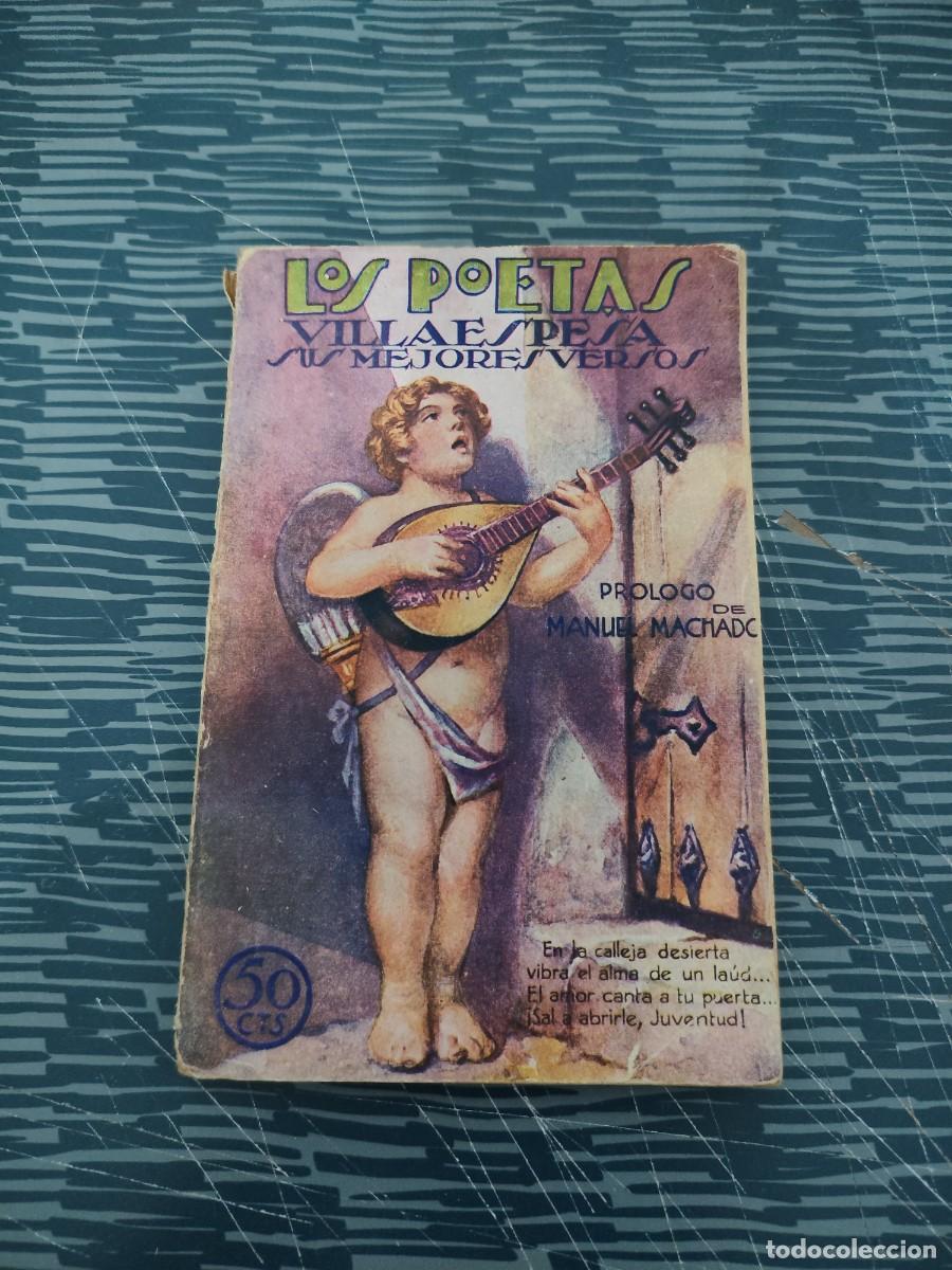 Libros antiguos: LOS POETAS,VILLAESPESA,SUS MEJORES VERSOS, AGOSTO 1928, A&Ntilde;O I,NUM.4,78 P&Aacute;GINAS.