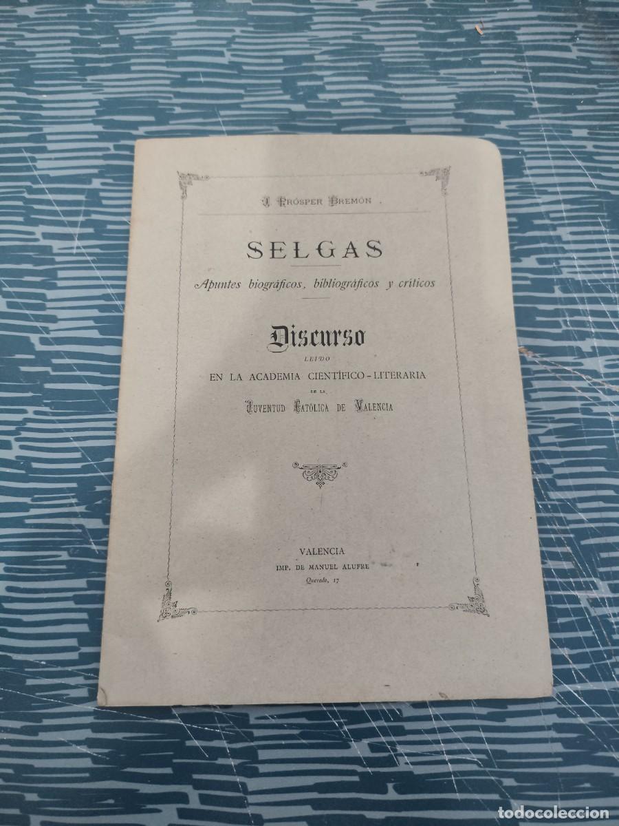 Libros antiguos: SELGAS,APUNTES BIOGRAFICOS,BIBLIOGRAFICOS Y CR&Iacute;TICOS,JOSE M.PROSPER,1882,15 P&Aacute;GINAS.