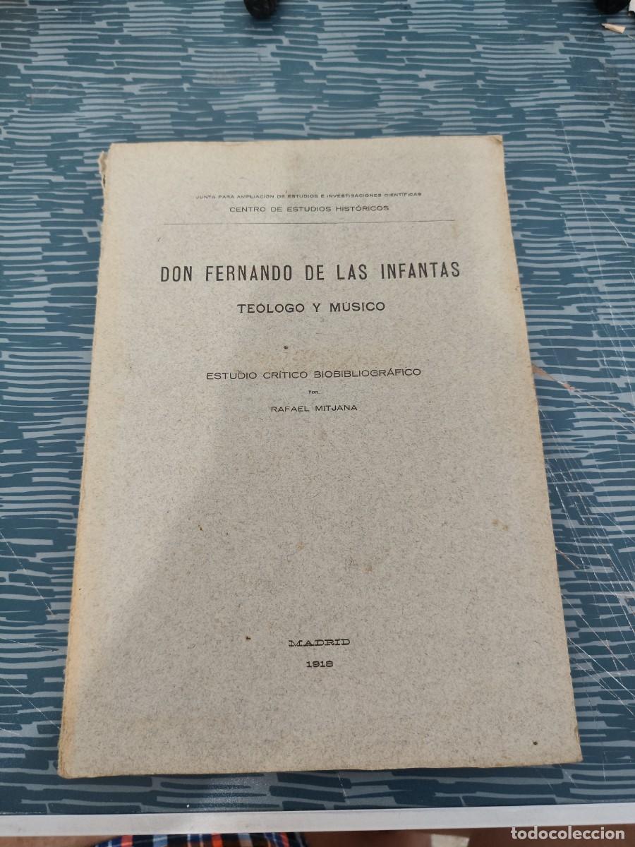Libros antiguos: DON FERNANDO DE LAS INFANTAS,TEOLOGO Y MUSICO, RAFAEL MITJANA, MADRID,1918, INTONSO.