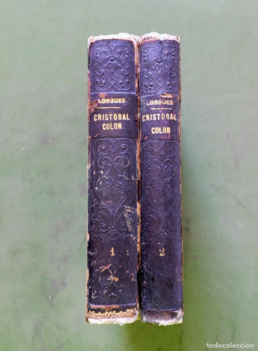 Libros antiguos: HIST&Ograve;RIA DE CRIST&Oacute;BAL COL&Oacute;N Y DE SUS VIAJES - R. DE LORGUES - COMPLETO EN DOS TOMOS - 1859 - D20
