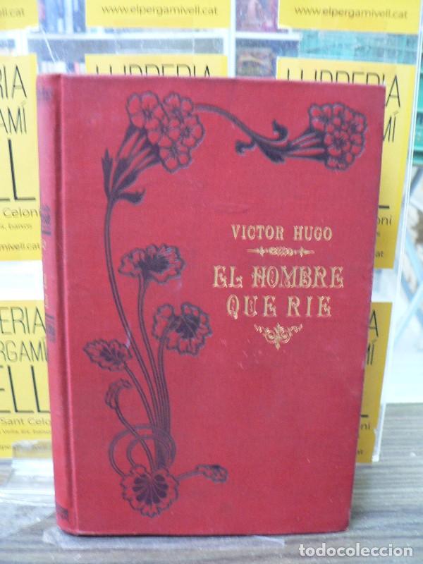 Libros antiguos: El hombre que r&iacute;e (Tomo segundo) - V&iacute;ctor Hugo - Editorial Maucci - 1904 - Trad. F. Luis Obiols