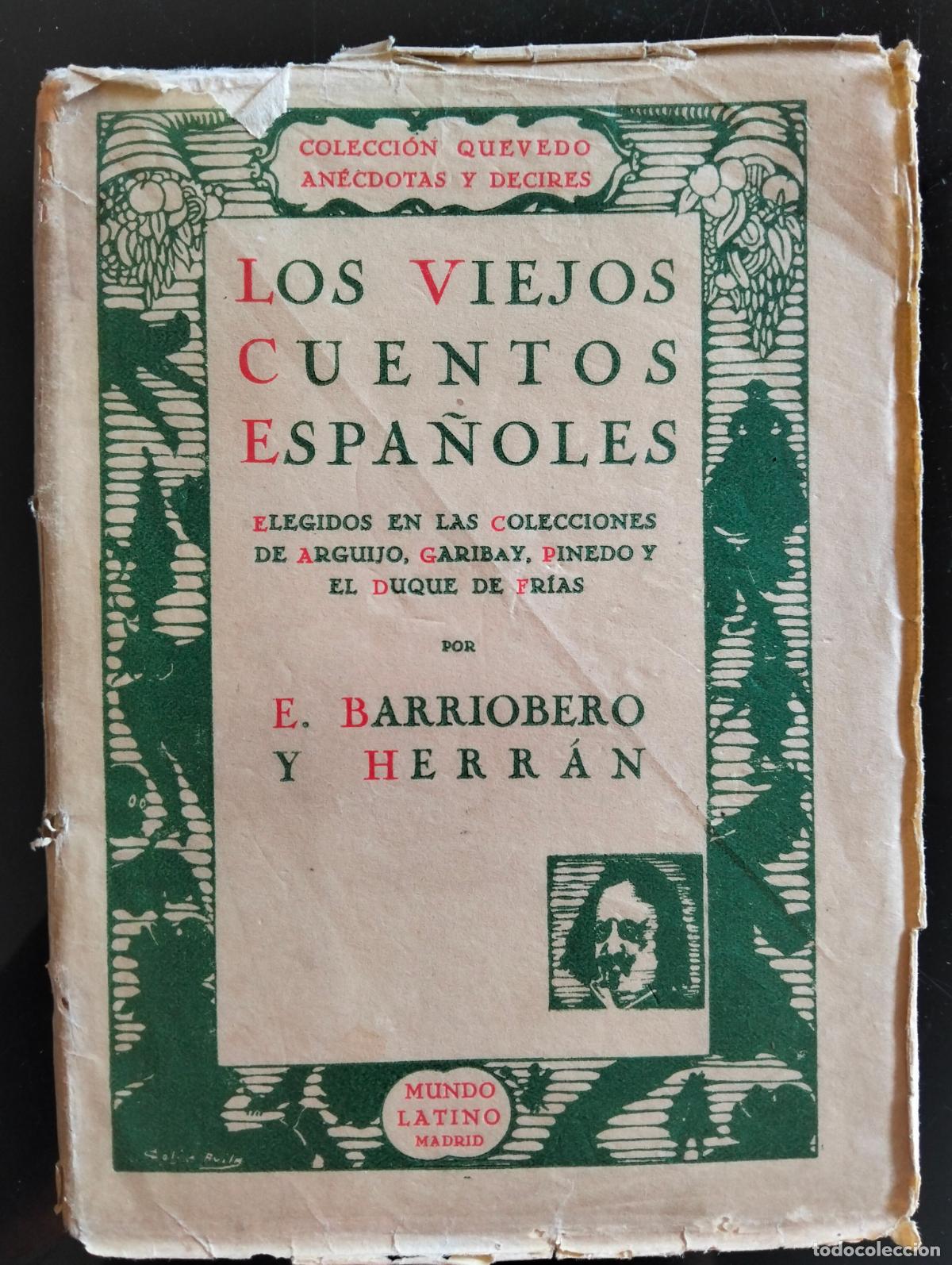 Libros antiguos: Viejos Cuentos Espa&ntilde;oles, E. Barriobero, ed. Mundo Latino, 1930 VISITA MI CATALOGO, L55