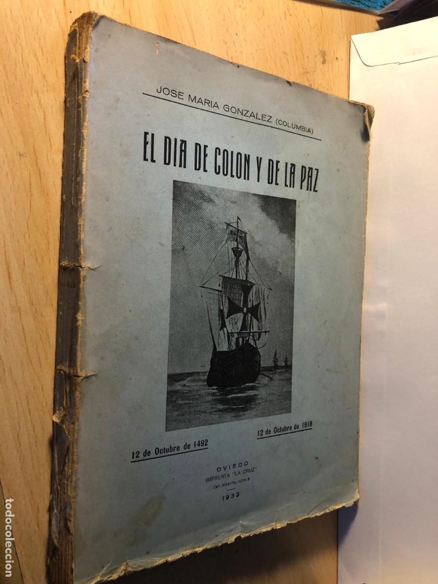 Libros antiguos: El D&iacute;a de Col&oacute;n y de la Paz 1933 Oviedo Imprenta La Cruz Sello Librer&iacute;a Cervantes Quir&oacute;s PEIFER
