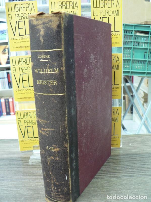 Libros antiguos: Wilhelm Meister - Goethe - Ramon Sopena Editor - 1931 - Biblioteca de Grandes Novelas - Trad. R. Fal
