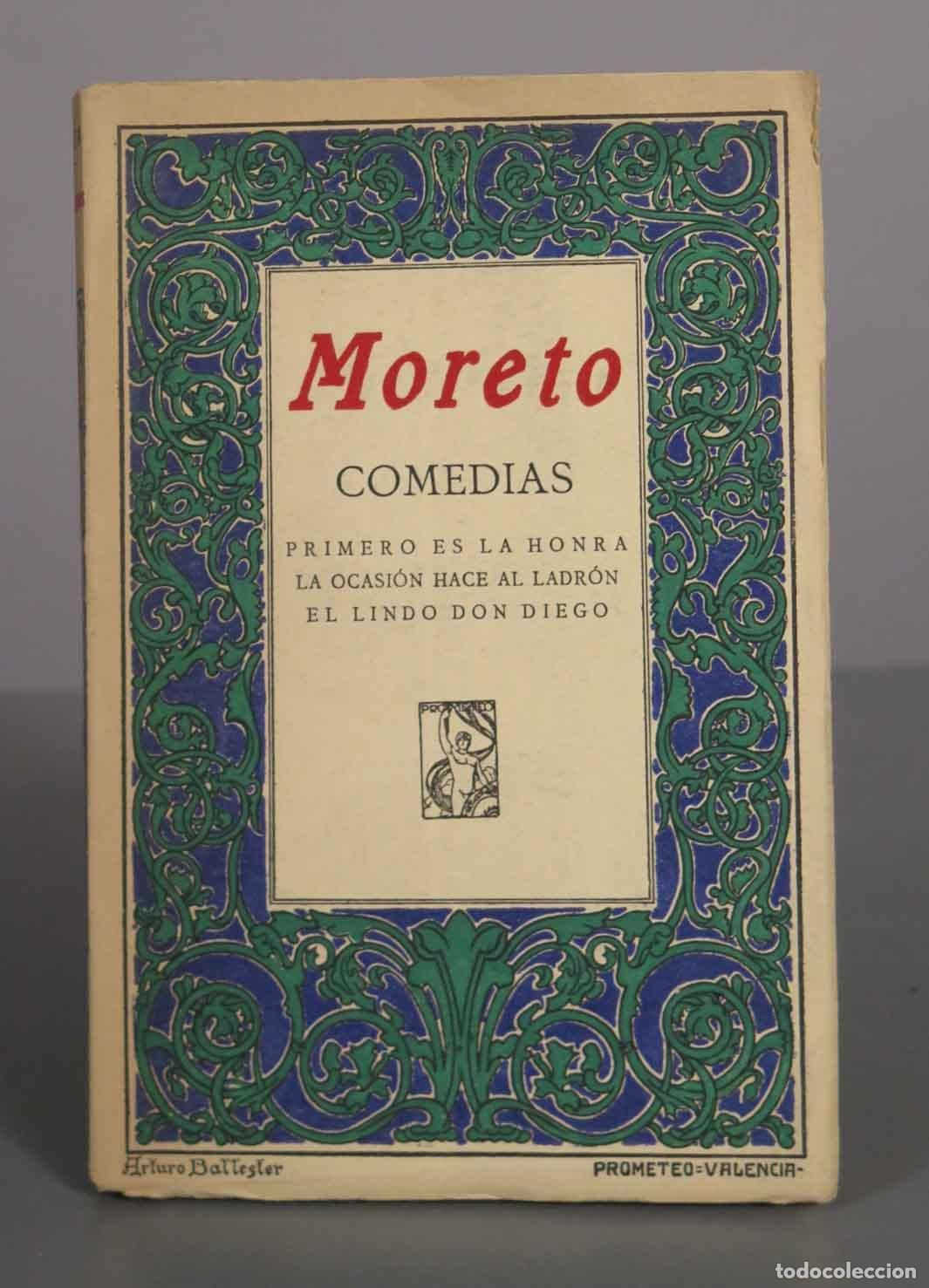 Libros antiguos: Comedias: Primero es la honra. La ocasi&oacute;n hace al ladr&oacute;n. El lindo Don Diego - Agust&iacute;n Moreto - Edit