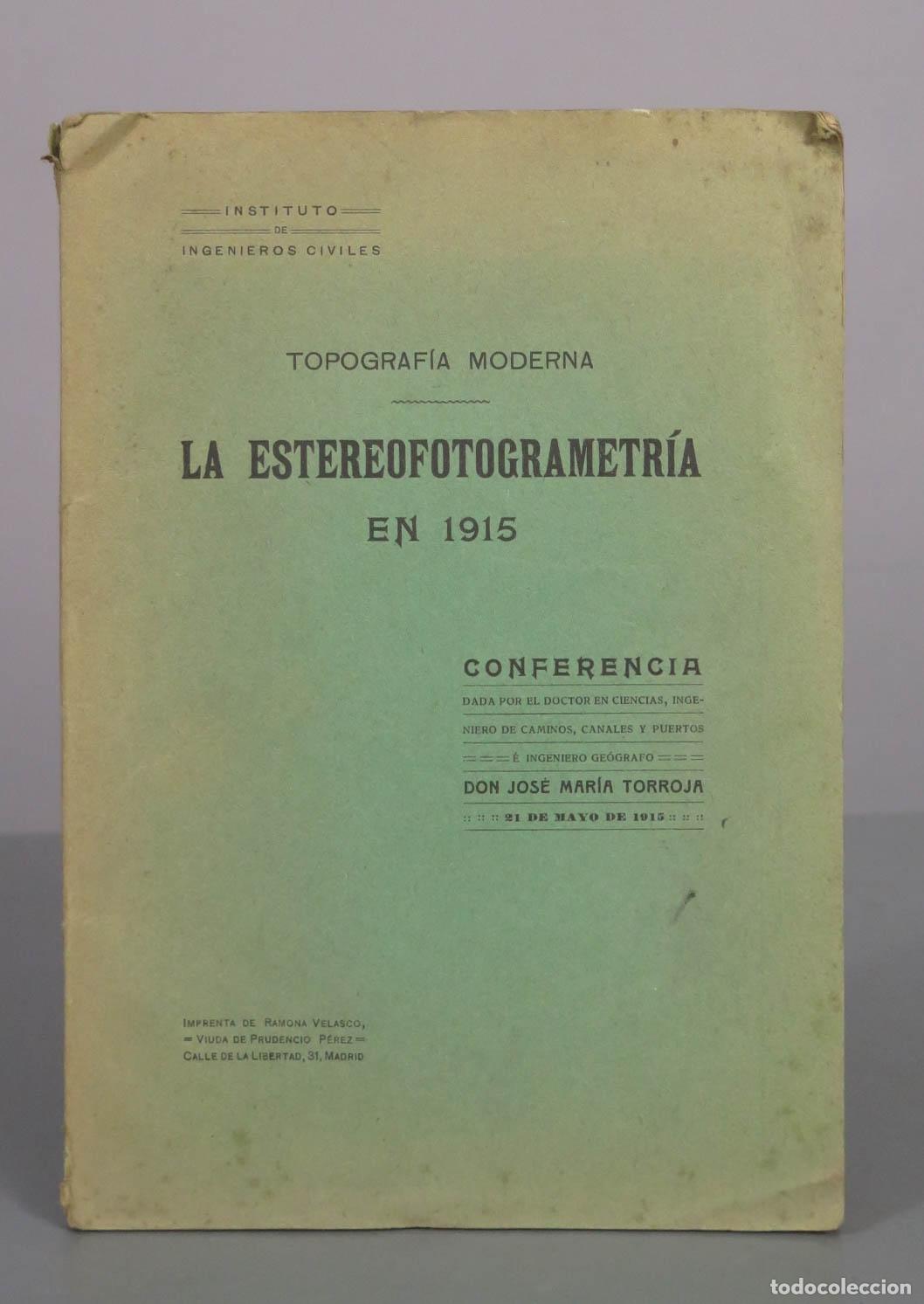Libros antiguos: Topograf&iacute;a moderna: La estereofotogrametr&iacute;a - Jos&eacute; Mar&iacute;a Torroja - Instituto de Ingenieros Civiles