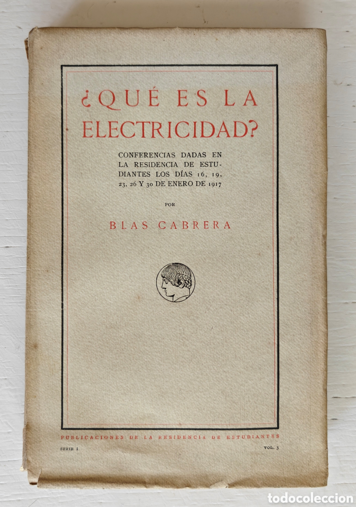 Libros antiguos: Blas Cabrera Que es la Electricidad 1917