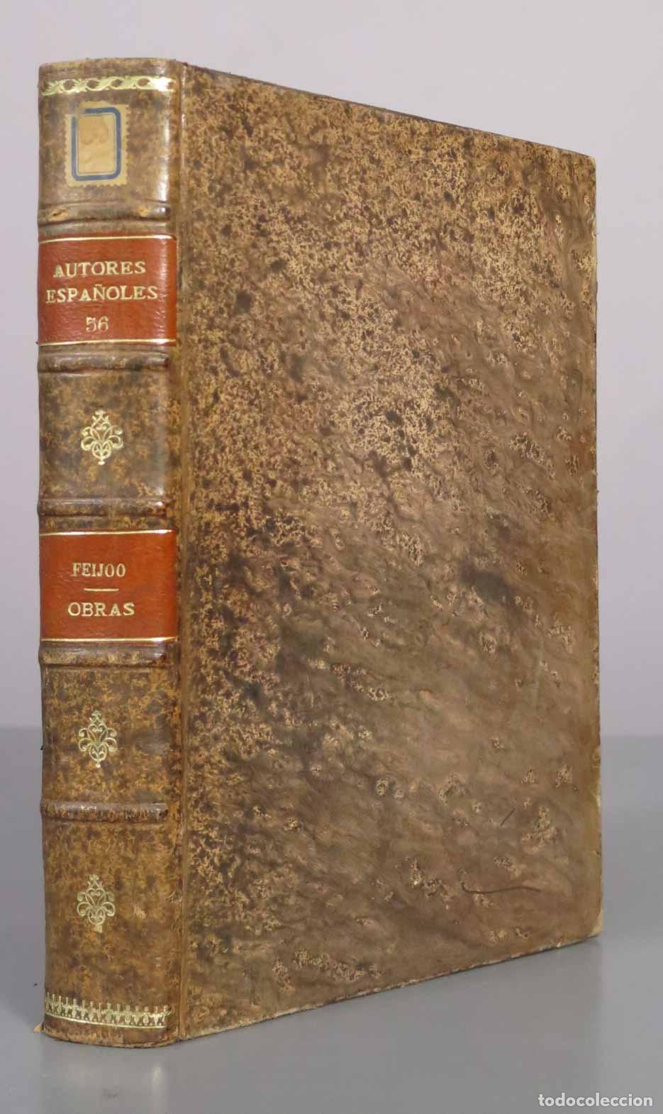 Libros antiguos: Obras escogidas del Padre Fray Benito Jer&oacute;nimo Feijoo y Montenegro - Vicente de la Fuente - 1863