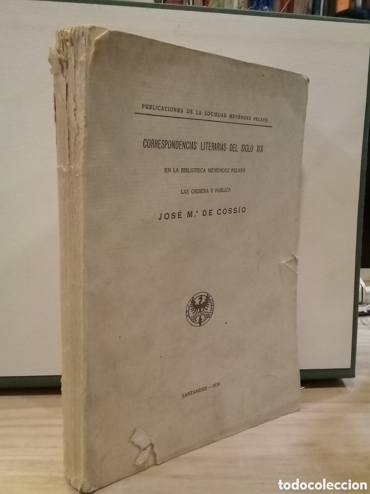 Libros antiguos: Jos&eacute; Mar&iacute;a de Cossio -Correspondencias literarias del siglo XIX