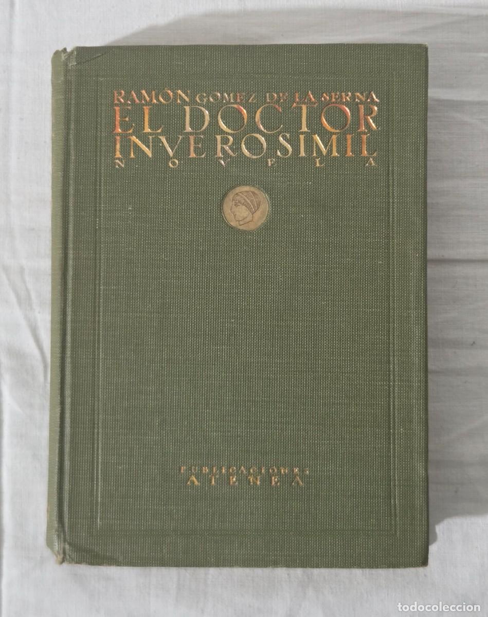 Libros antiguos: Novela El doctor inverosimil, Ram&oacute;n gomez de la serna, Publicaciones Atenea, 1. Edici&oacute;n 1921