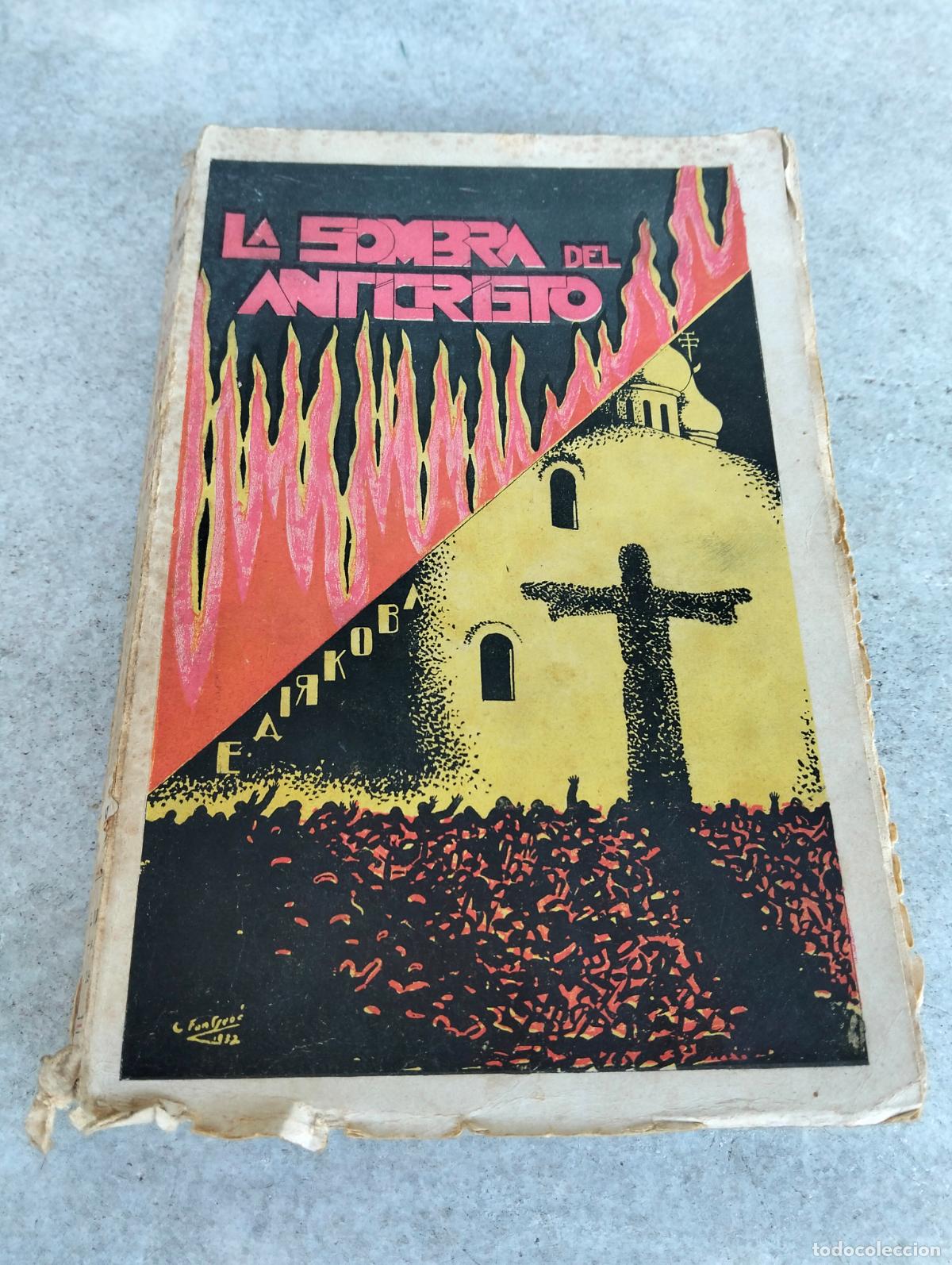 Libri antichi: La sombra del anticristo diakova e version espa&ntilde;ola tien antijrista marcoff mur subirana 1932