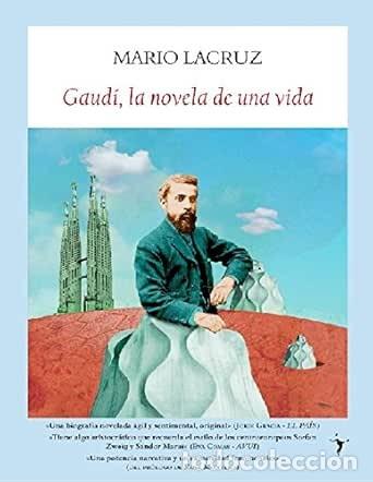 Libros antiguos: Gaud&iacute;, la novela de una vida. Mario Lacruz
