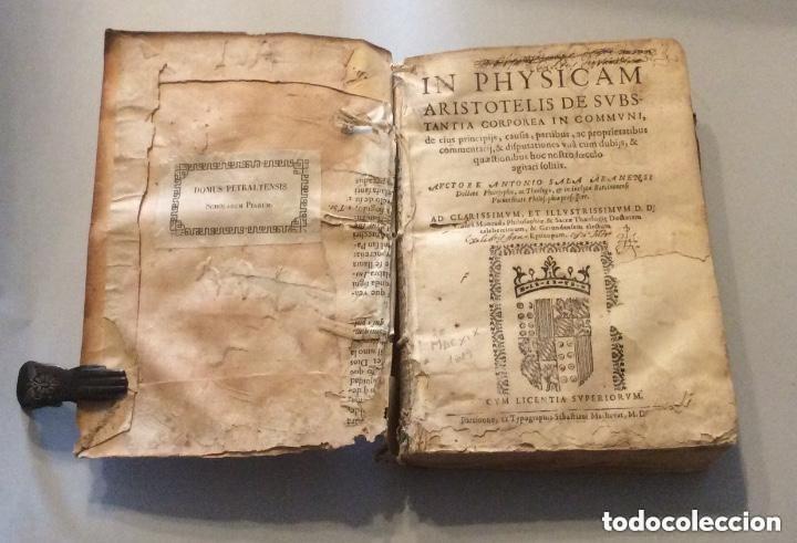 Libros antiguos: IN PHYSICAM ARISTOTELIS DE SUBSTANTIA CORPOREA IN COMMUNI, DE EIUS PRINCIPIIS,..Barcelona .1619