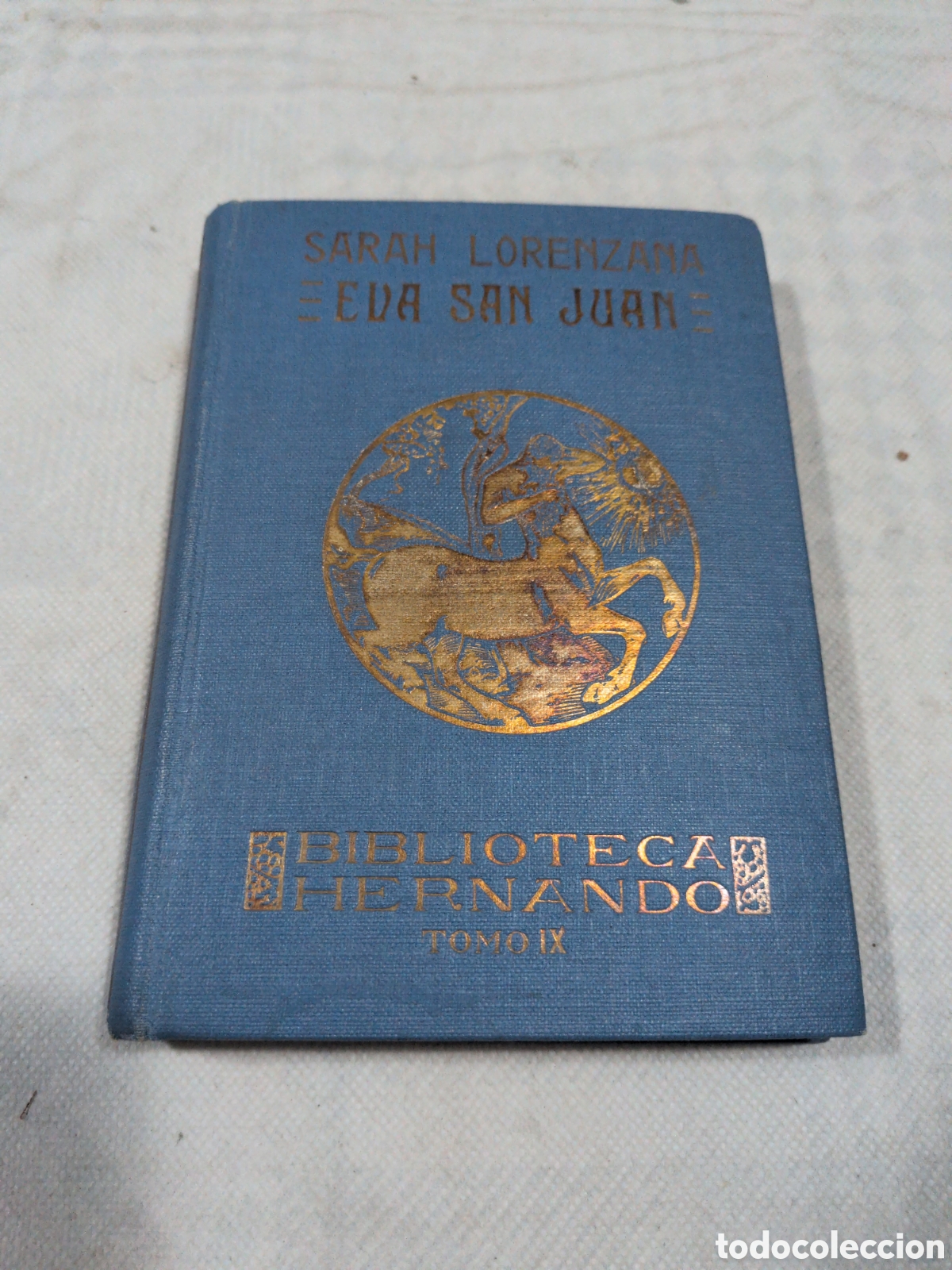 Libros antiguos: Eva San Juan - Sarah Lorenzana. Primera edicion 1929. Biblioteca Hernando. Tomo IX