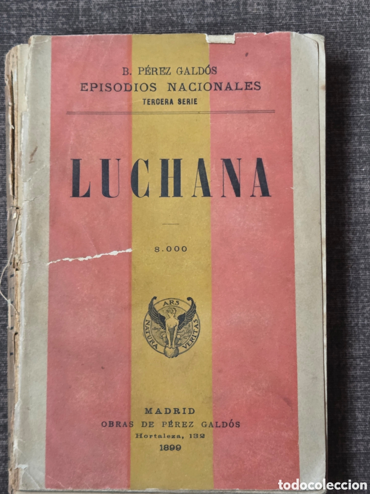 Libros antiguos: LUCHANA 1899 B.P&eacute;rez Gald&oacute;s Episodios Nacionales