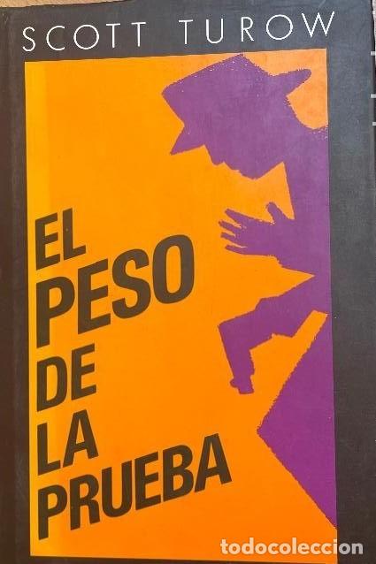 Livros antigos: El Peso de la Prueba - Scott Turow - Circulo de lectores