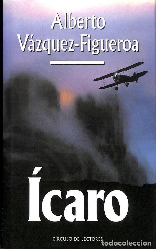 Antiquarische B&uuml;cher: Icaro - Alberto V&aacute;zquez-Figueroa - C&iacute;rculo de Lectores