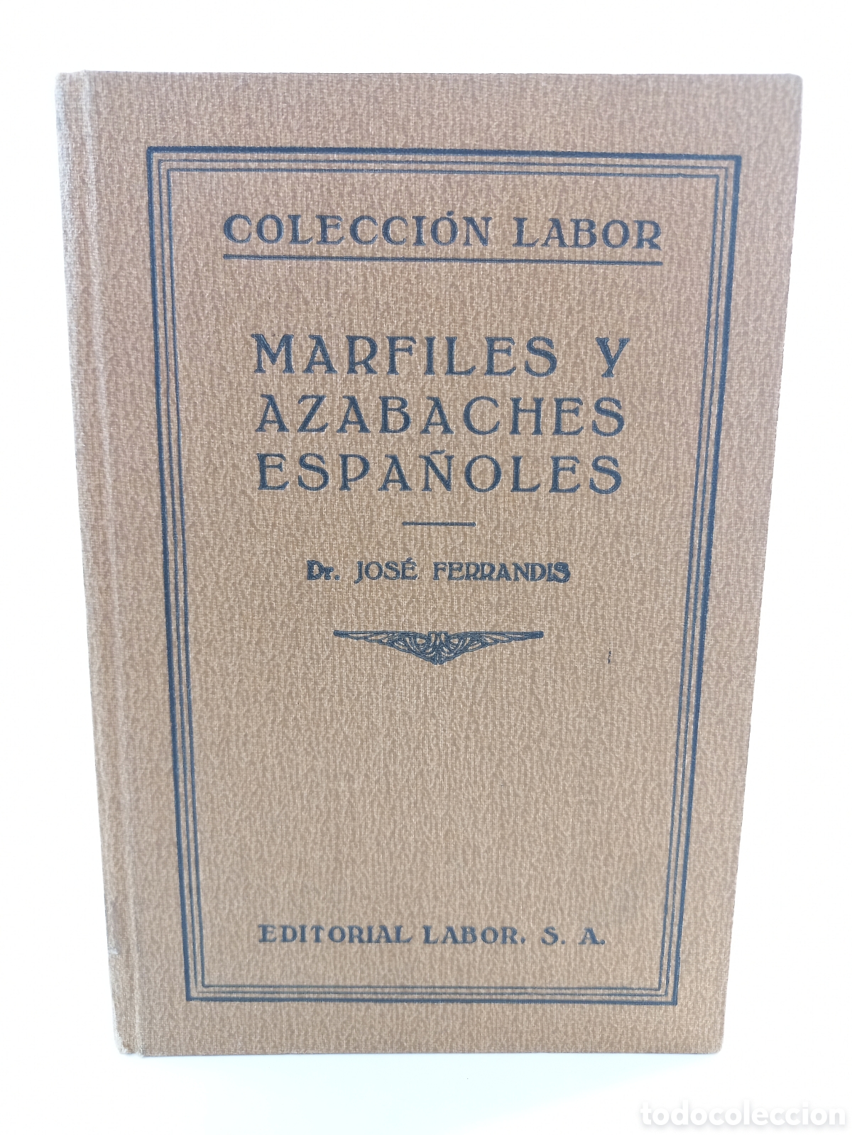 Libros antiguos: Marfiles y azabache espa&ntilde;oles. Jos&eacute; Ferrandis. Labor, 1928. Ilustrado.