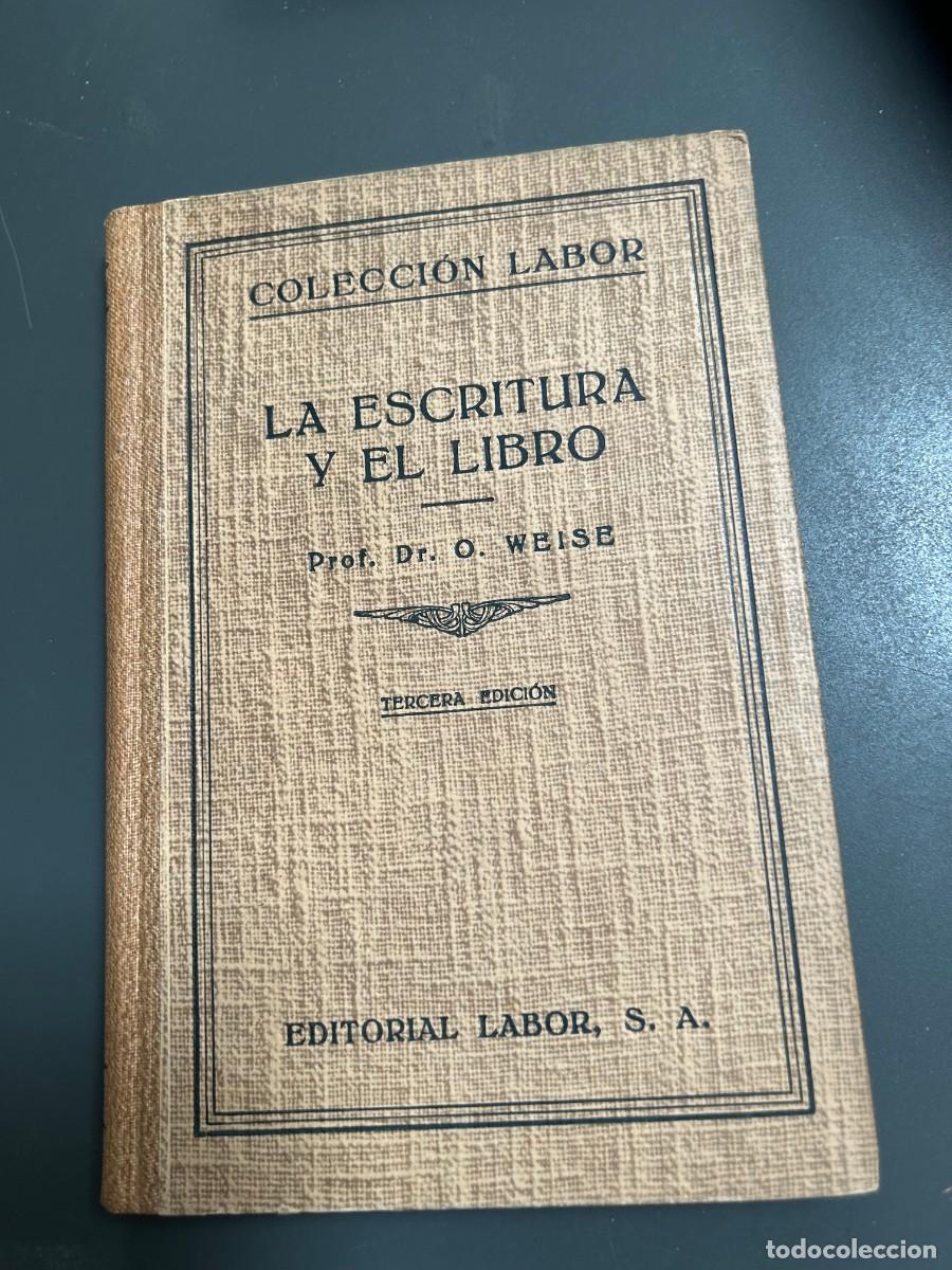 Libros antiguos: LA ESCRITURA Y EL LIBRO. O. WEISE. - Foto 1