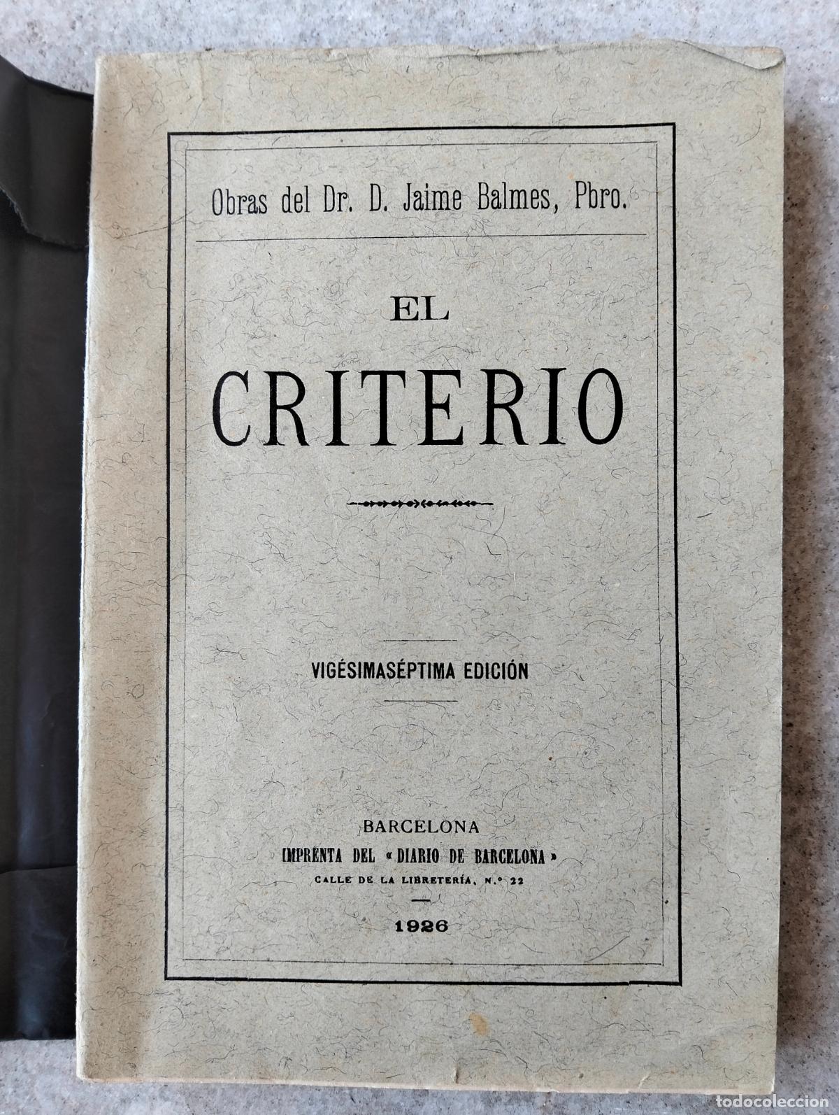 Old books: El criterio 1926 obras del dr d jaime balmes diario de barcelona