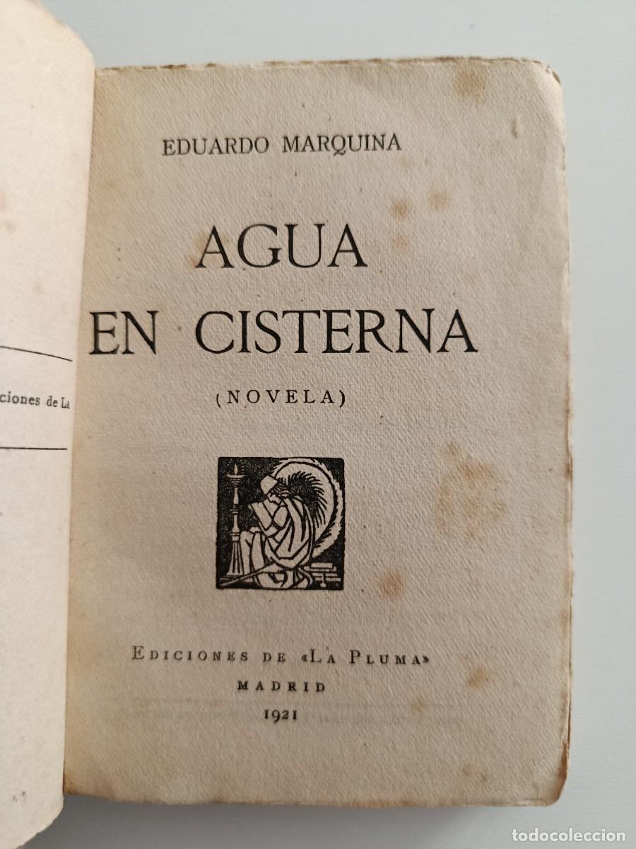 Libros antiguos: AGUA EN CISTERNA. EDUARDO MARQUINA. EDICIONES DE LA PLUMA. 1921 - Foto 2