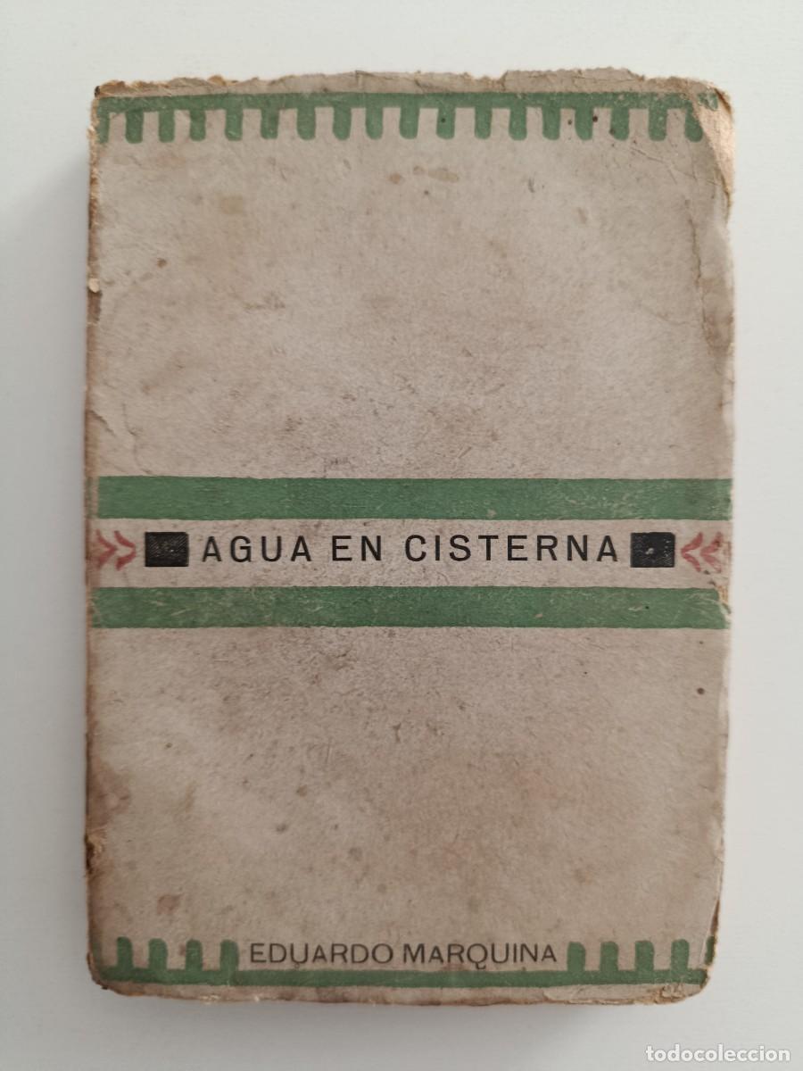 Libros antiguos: AGUA EN CISTERNA. EDUARDO MARQUINA. EDICIONES DE LA PLUMA. 1921